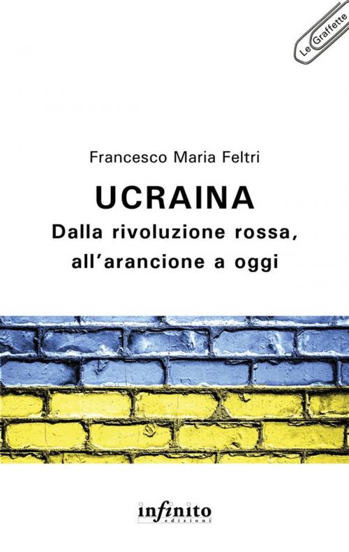 Cover of the book Ucraina by Francesco Maria Feltri, Infinito edizioni