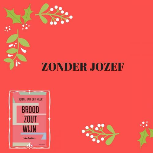 Cover of the book Zonder Jozef by Vonne van der Meer, Atlas Contact, Uitgeverij