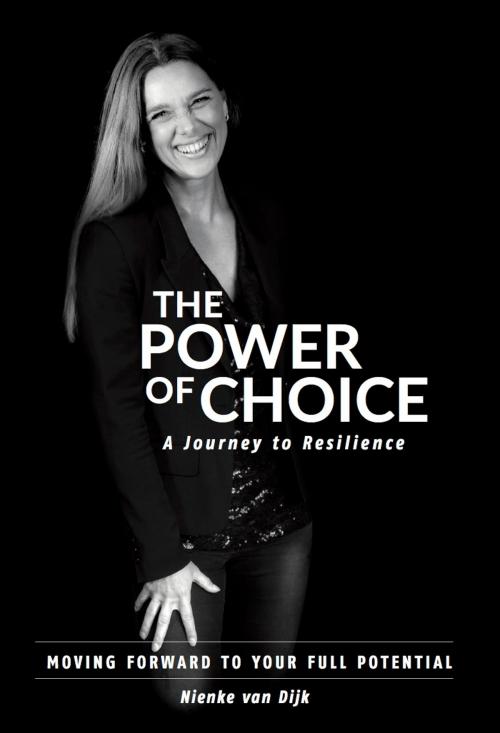 Cover of the book The Power of Choice by Nienke van Dijk, Nienke van Dijk