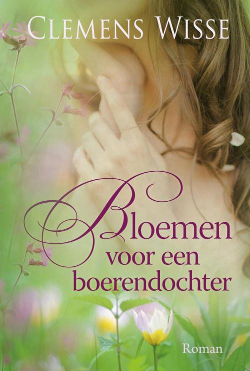 Cover of the book Bloemen voor een boerendochter by Clemens Wisse, VBK Media