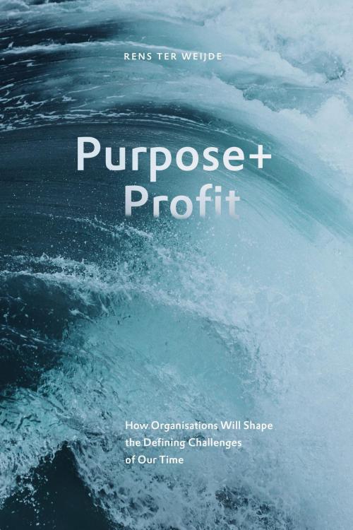 Cover of the book Purpose+Profit by Rens ter Weijde, Wardy Poelstra Projectmanagement