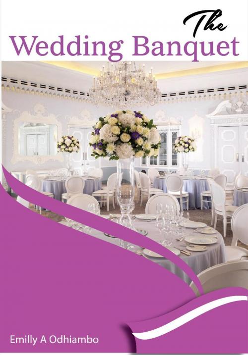 Cover of the book The Wedding Banquet by Emilly Akinyi, Emilly Akinyi