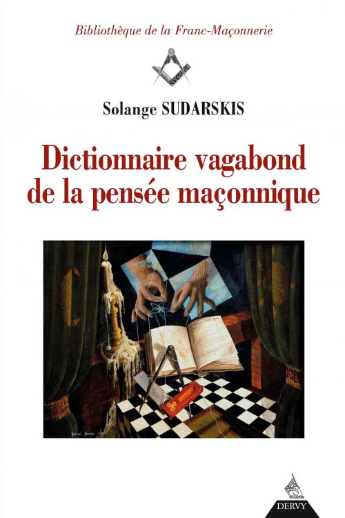 Cover of the book Dictionnaire vagabond de la pensée maçonnique by Solange Sudarskis, Médicis