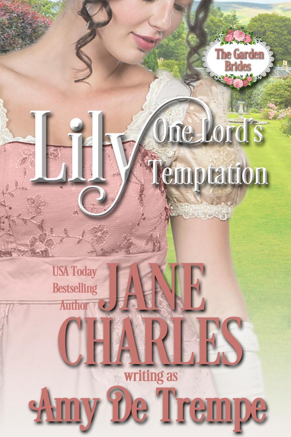 Big bigCover of Lily, One Lord's Temptation (The Garden Brides #1)