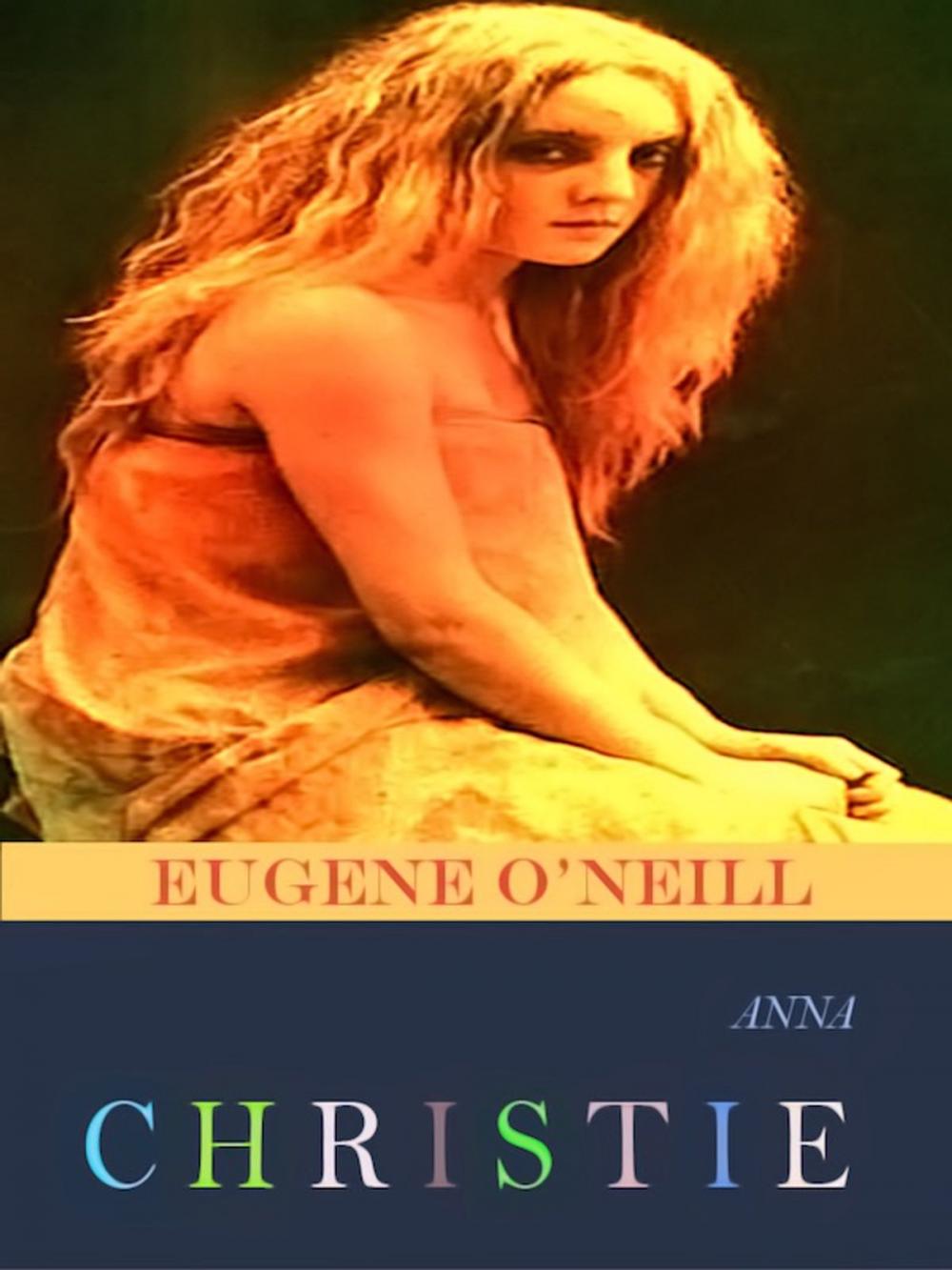 Big bigCover of Eugene O'Neill Anna Christie