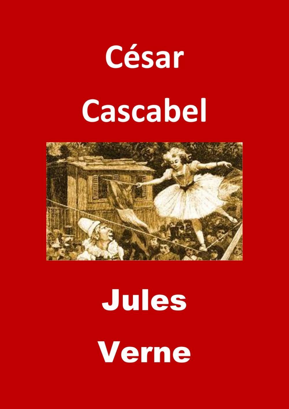 Big bigCover of César Cascabel