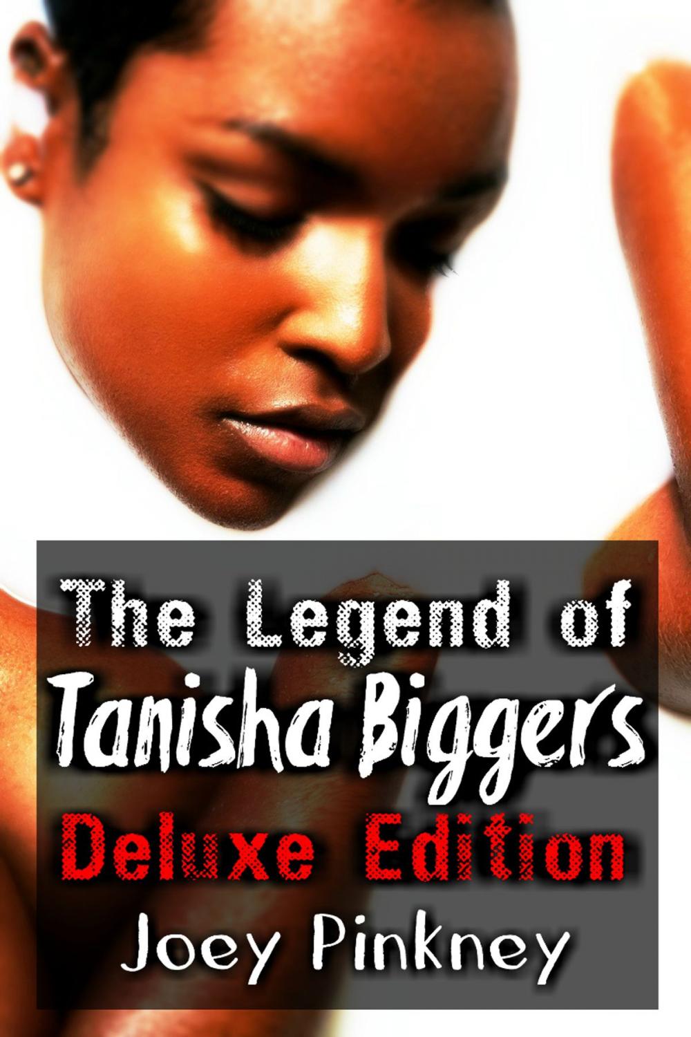 Big bigCover of The Legend of Tanisha Biggers: Deluxe Edition