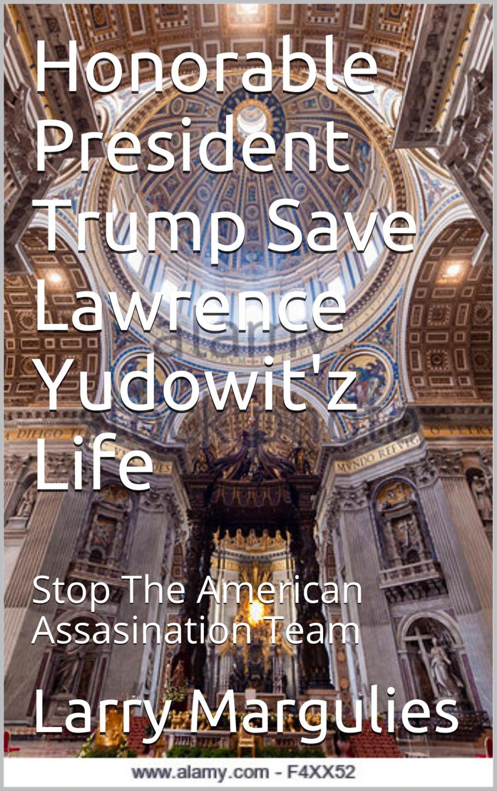 Big bigCover of The Honorable President Trump Save Lawrence Yudowitz