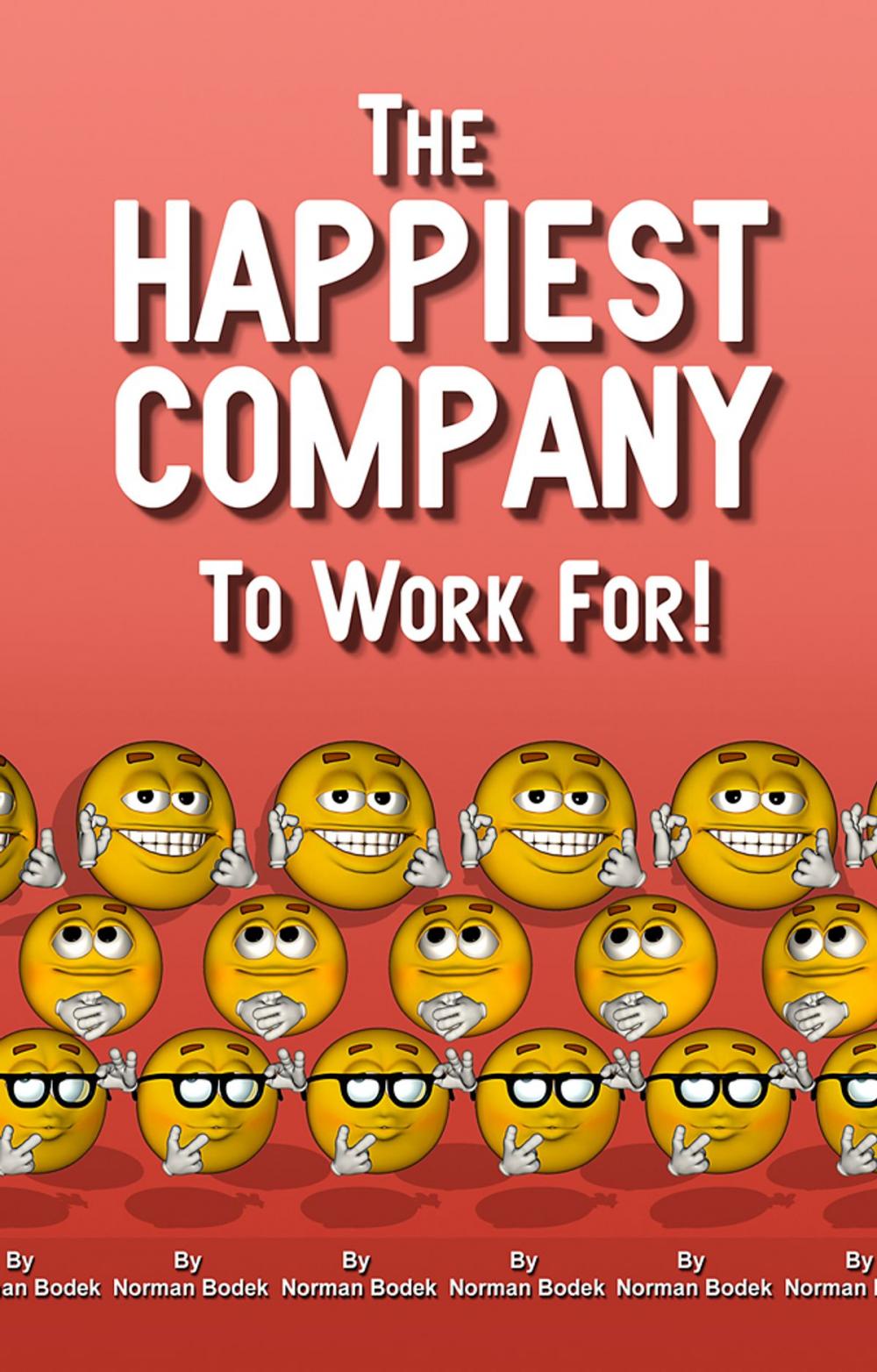 Big bigCover of The Happiest Company To Work For