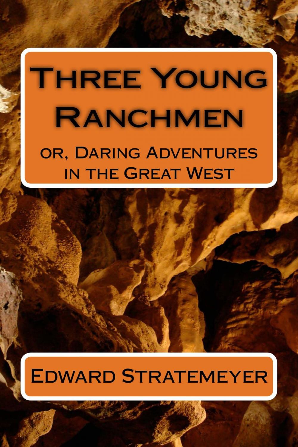 Big bigCover of Three Young Ranchmen (Illustrated Edition)