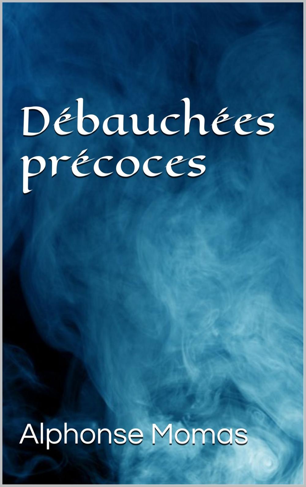 Big bigCover of Débauchées précoces