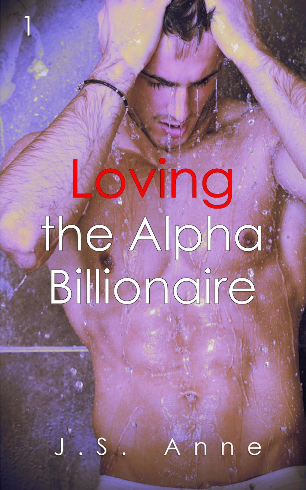 Big bigCover of Loving the Alpha Billionaire 1