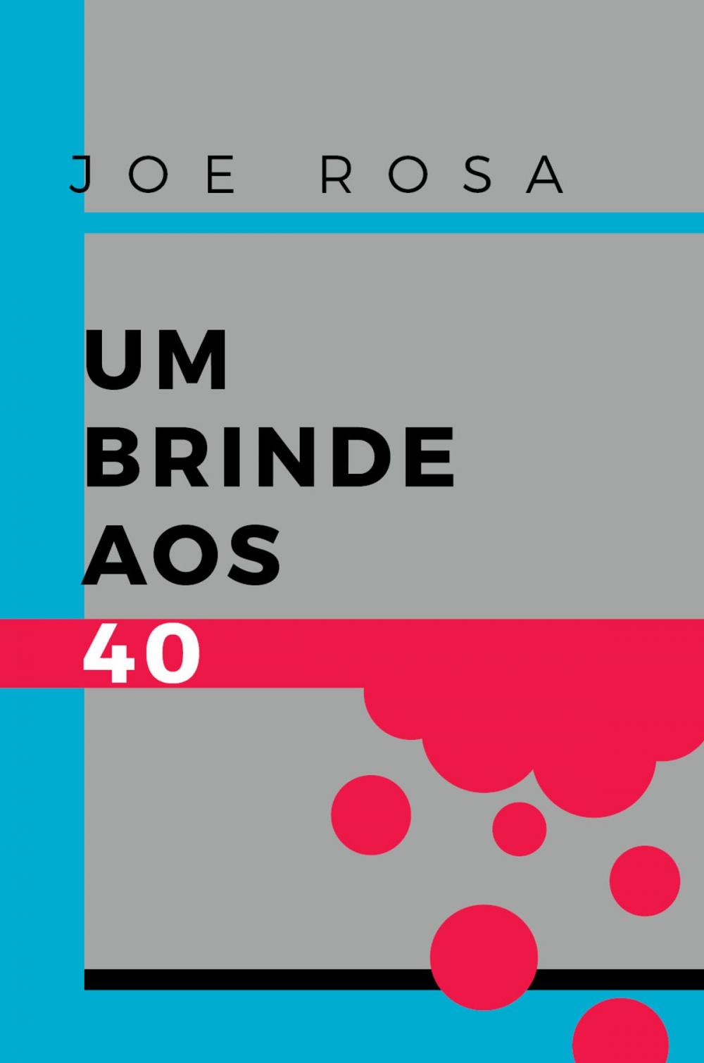 Big bigCover of Um brinde aos 40