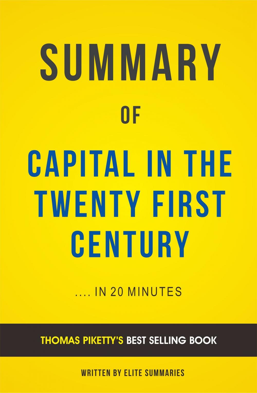 Big bigCover of Summary of Capital in the Twenty-First Century: by Thomas Piketty | Includes Analysis