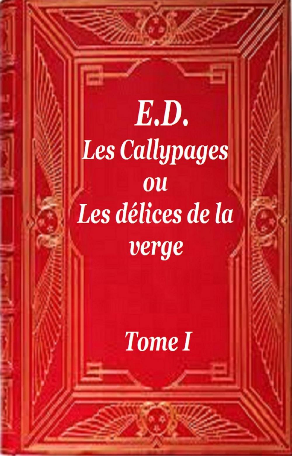 Big bigCover of Les Callypages ou les délices de la verge