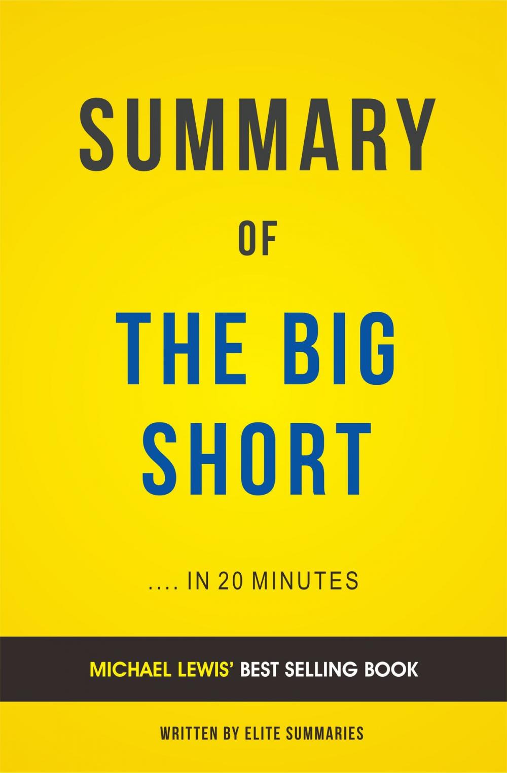 Big bigCover of Summary of The Big Short: by Michael Lewis | Includes Analysis