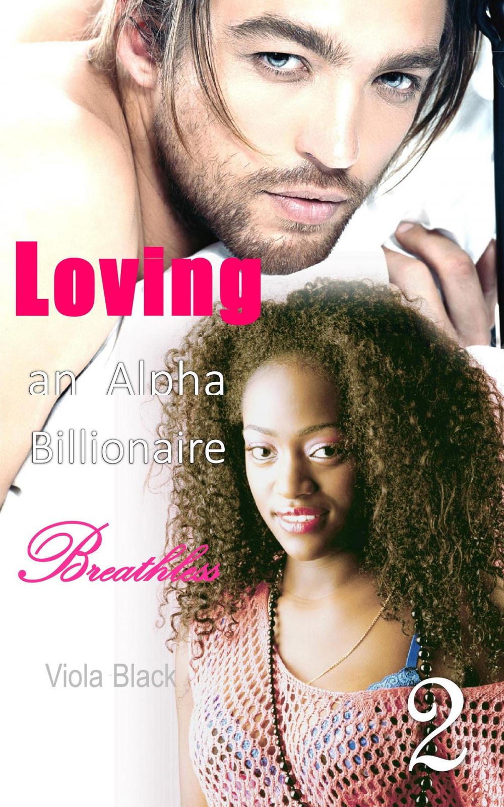 Big bigCover of Loving an Alpha Billionaire 2