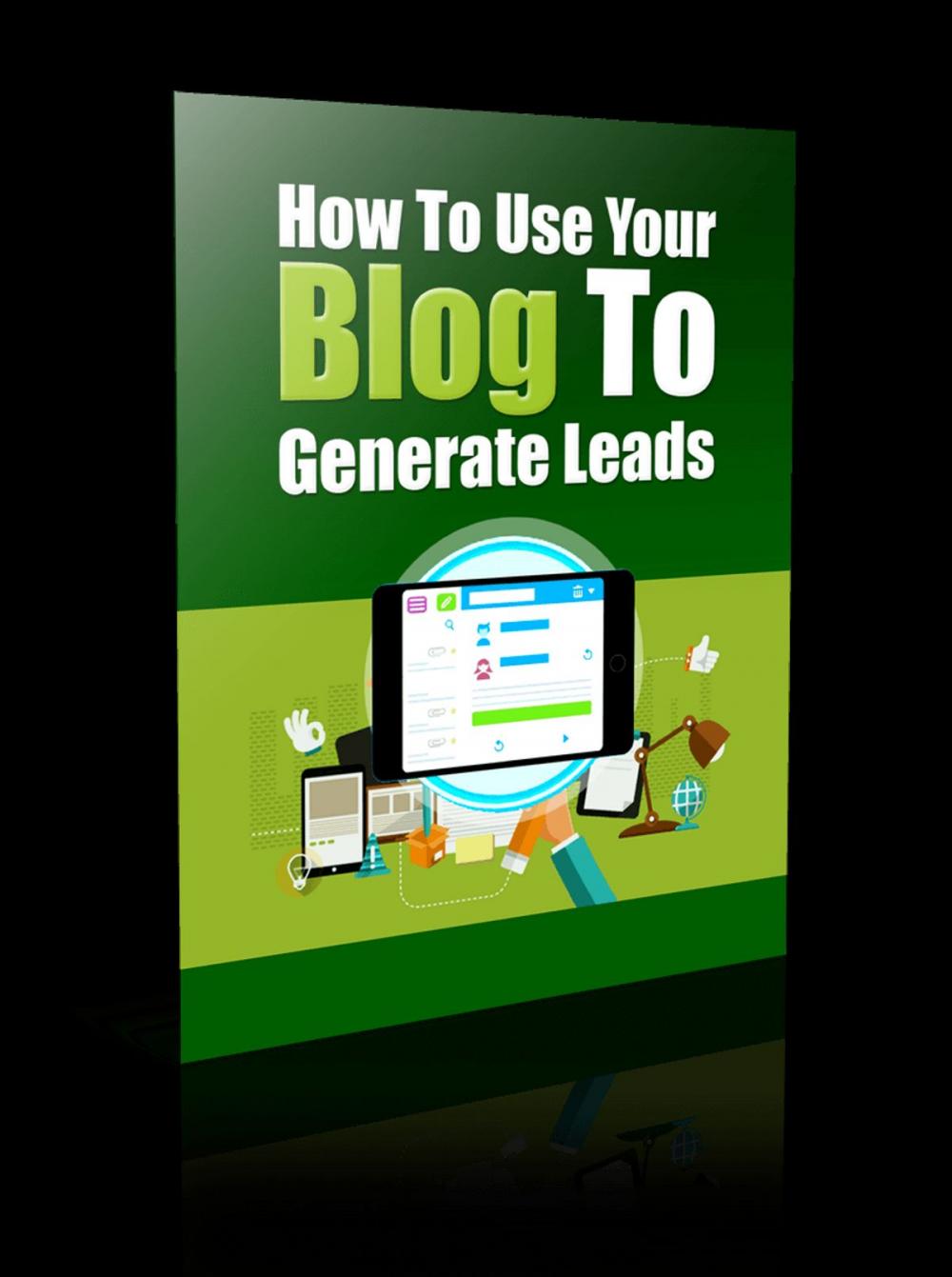 Big bigCover of How to Use Your Blog to Generate Leads