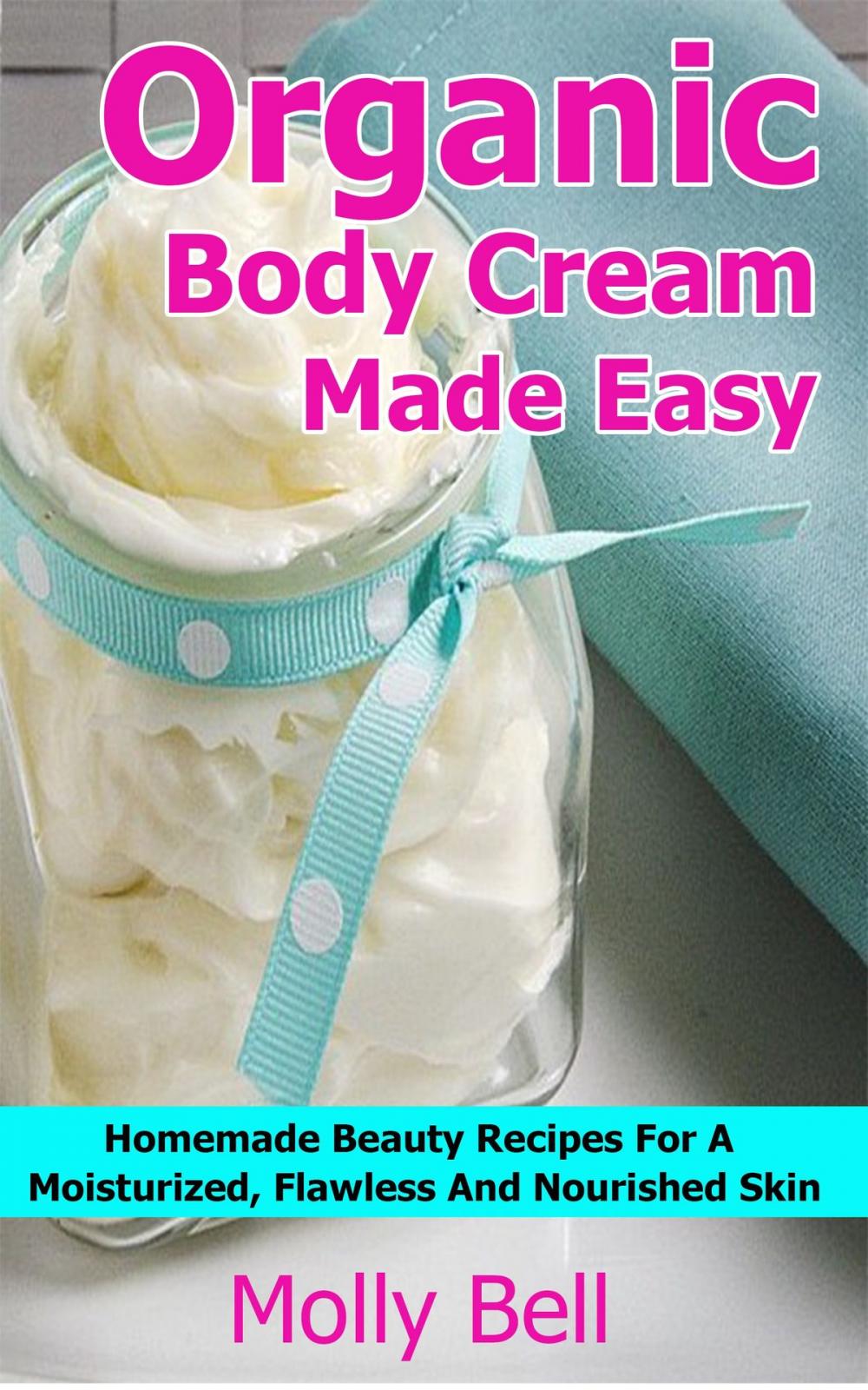 Big bigCover of Organic Body Cream Made Easy