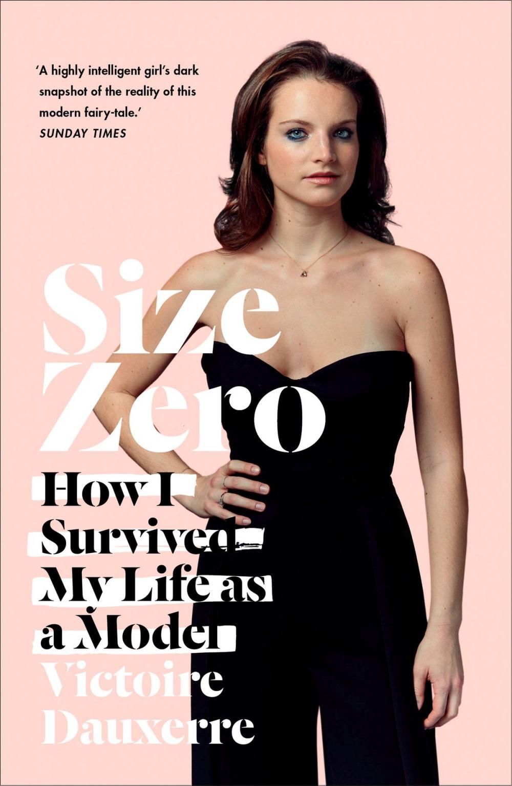 Big bigCover of Size Zero: My Life as a Disappearing Model