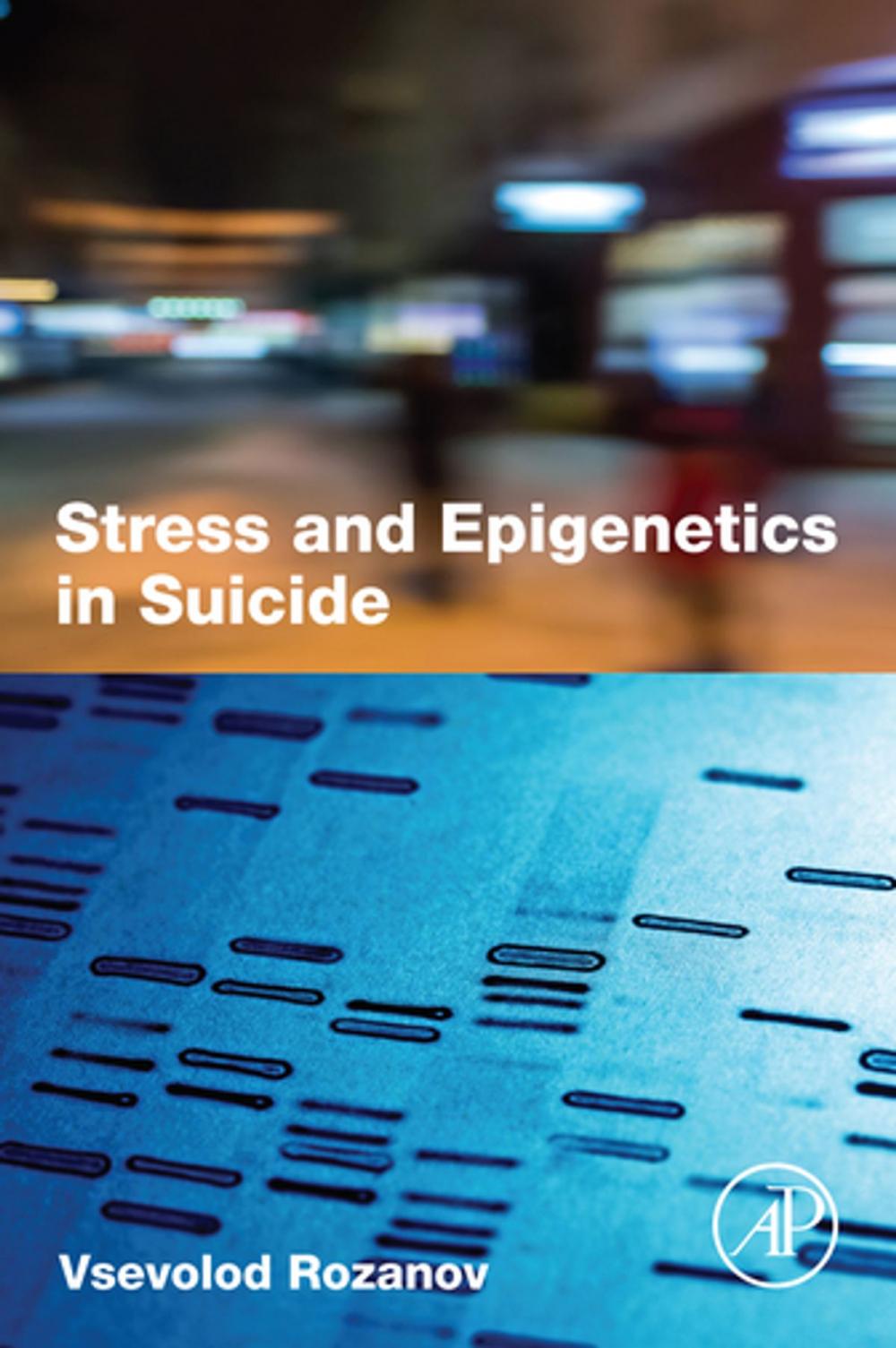 Big bigCover of Stress and Epigenetics in Suicide