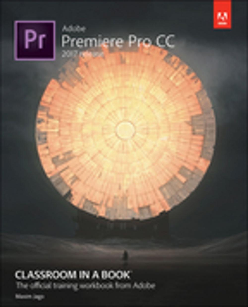 Big bigCover of Adobe Premiere Pro CC Classroom in a Book (2017 release)