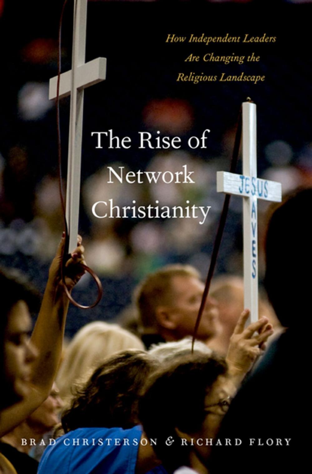 Big bigCover of The Rise of Network Christianity