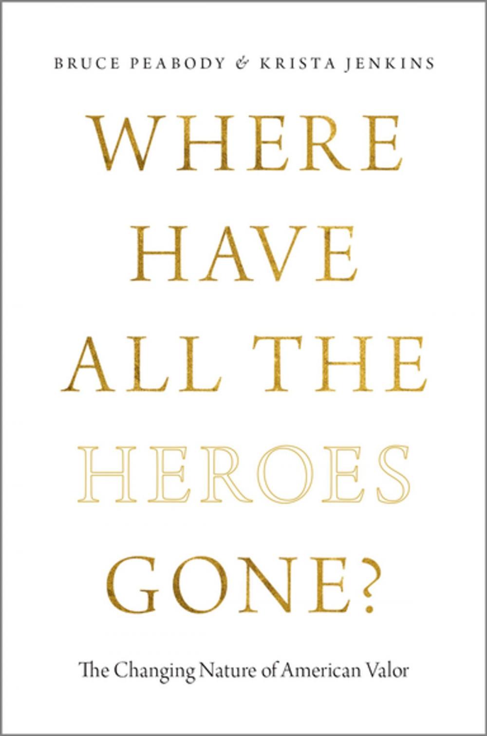 Big bigCover of Where Have All the Heroes Gone?