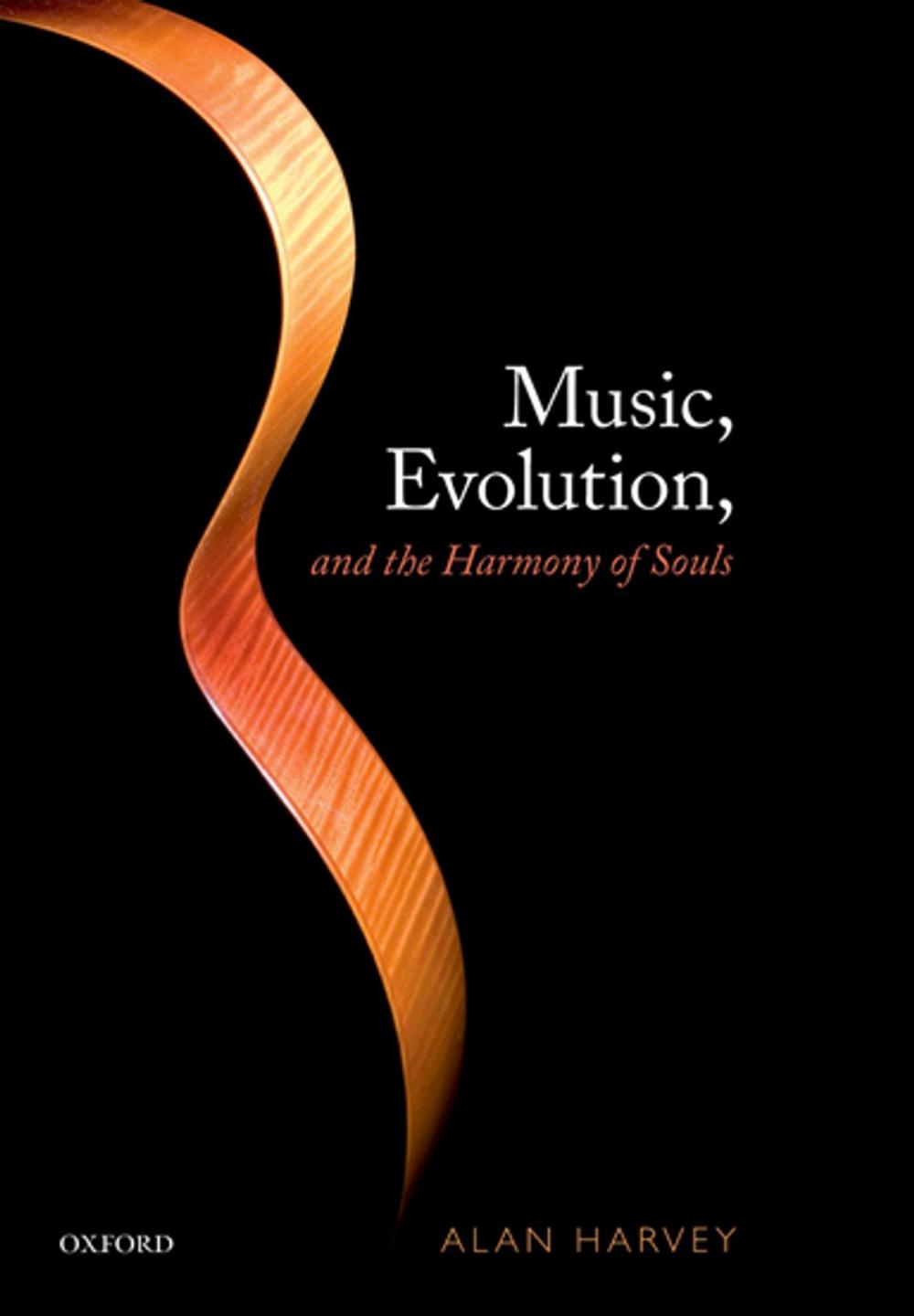 Big bigCover of Music, evolution, and the harmony of souls