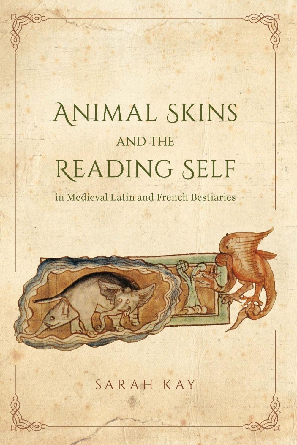 Big bigCover of Animal Skins and the Reading Self in Medieval Latin and French Bestiaries