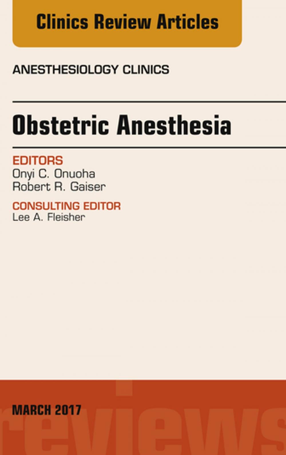 Big bigCover of Obstetric Anesthesia, An Issue of Anesthesiology Clinics, E-Book