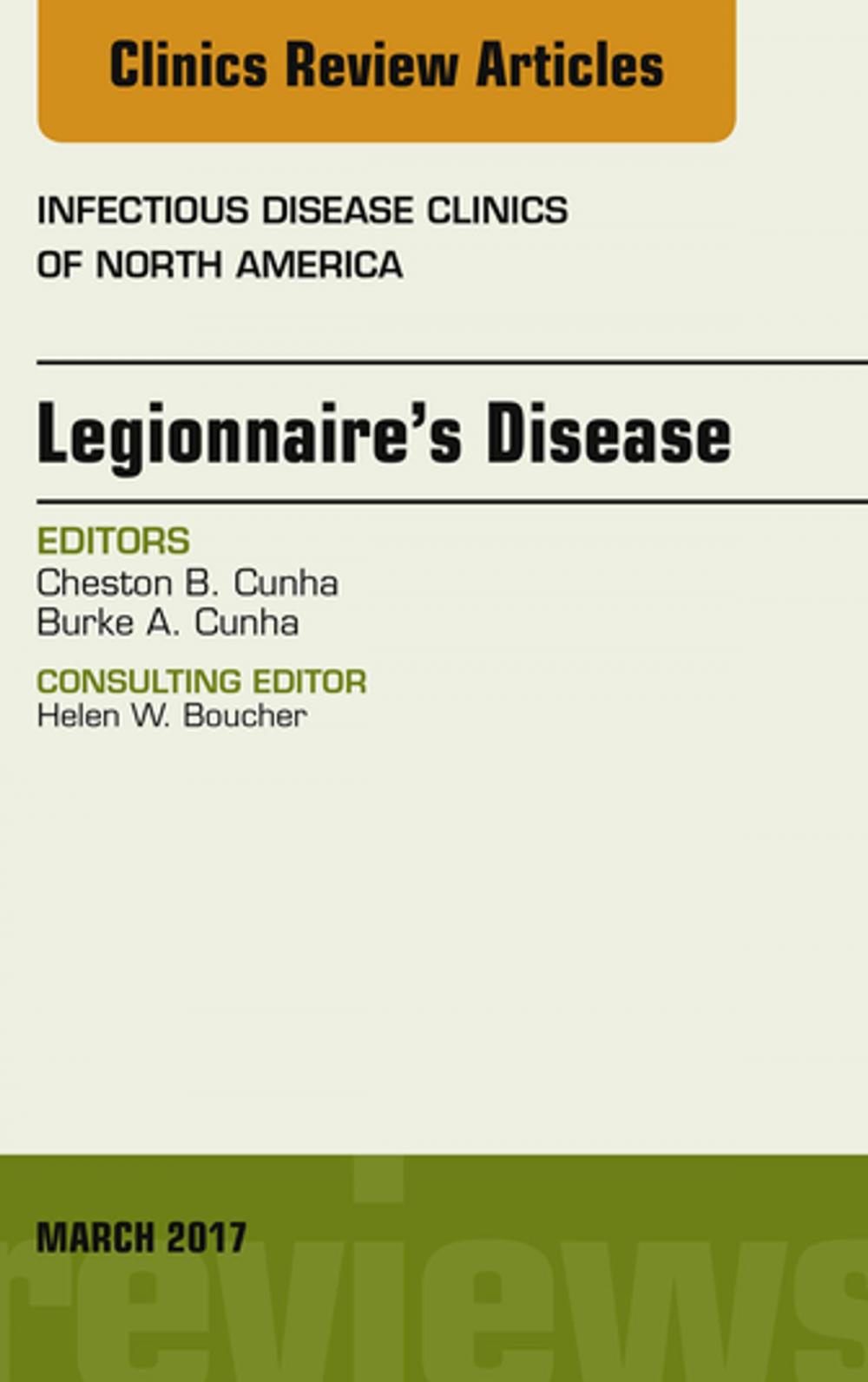 Big bigCover of Legionnaire's Disease, An Issue of Infectious Disease Clinics of North America, E-Book