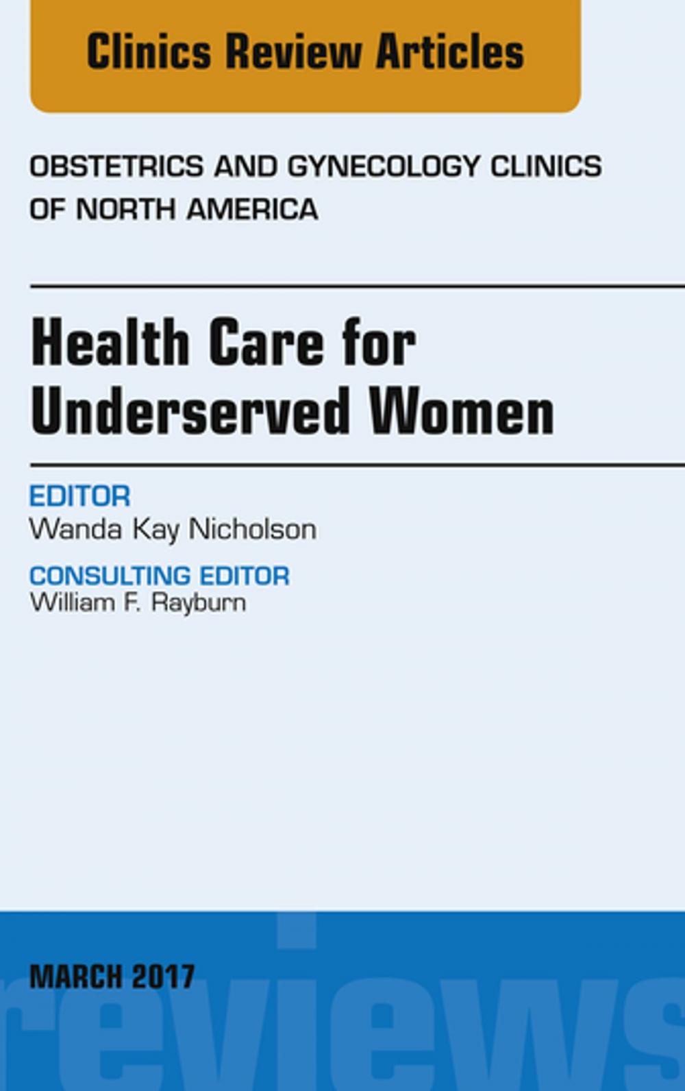 Big bigCover of Health Care for Underserved Women, An Issue of Obstetrics and Gynecology Clinics, E-Book