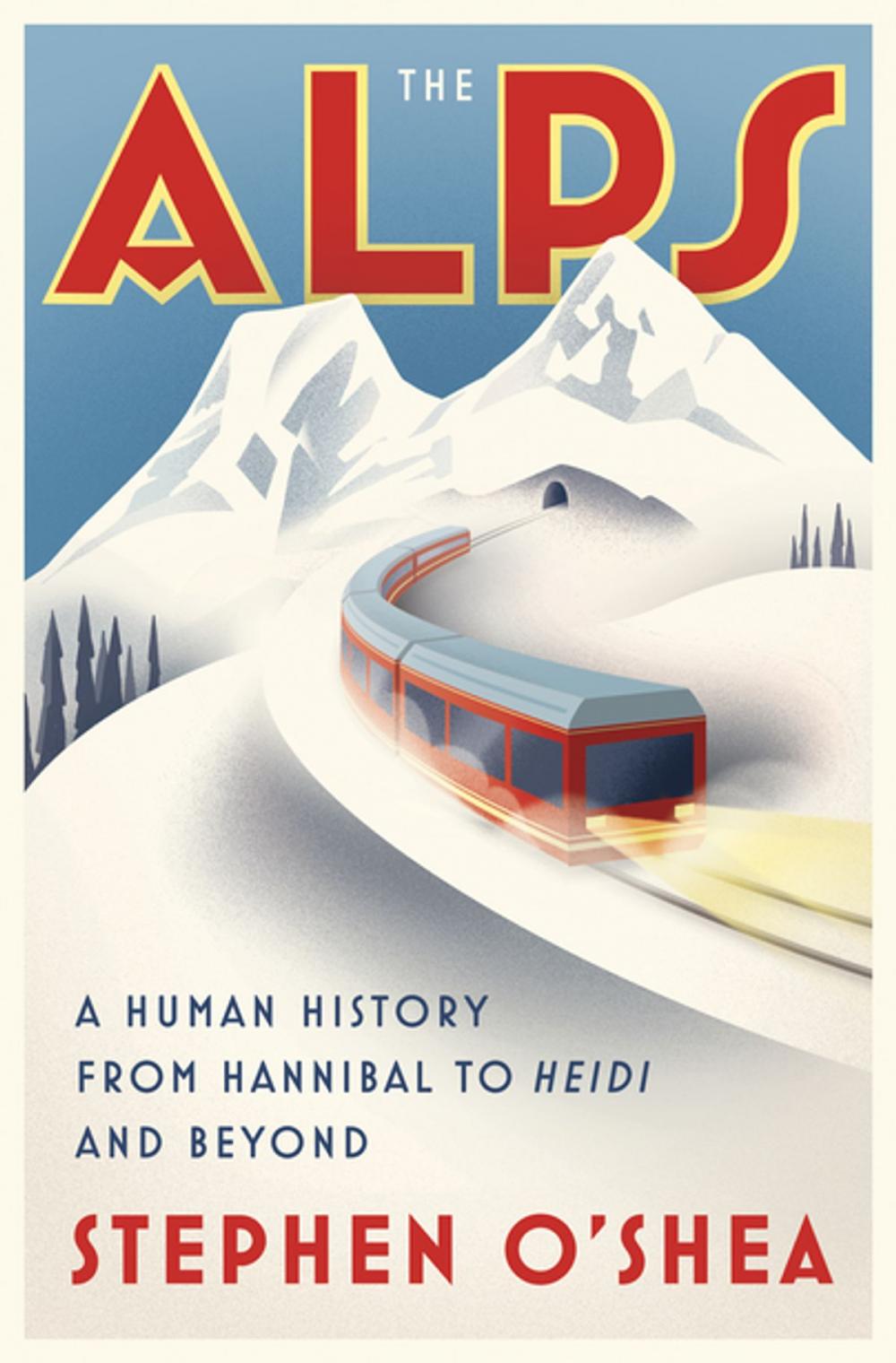 Big bigCover of The Alps: A Human History from Hannibal to Heidi and Beyond