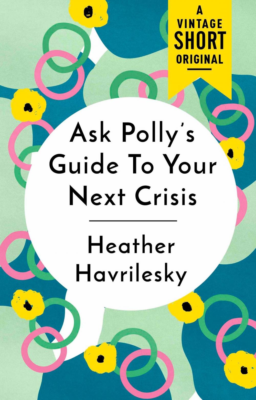 Big bigCover of Ask Polly's Guide to Your Next Crisis