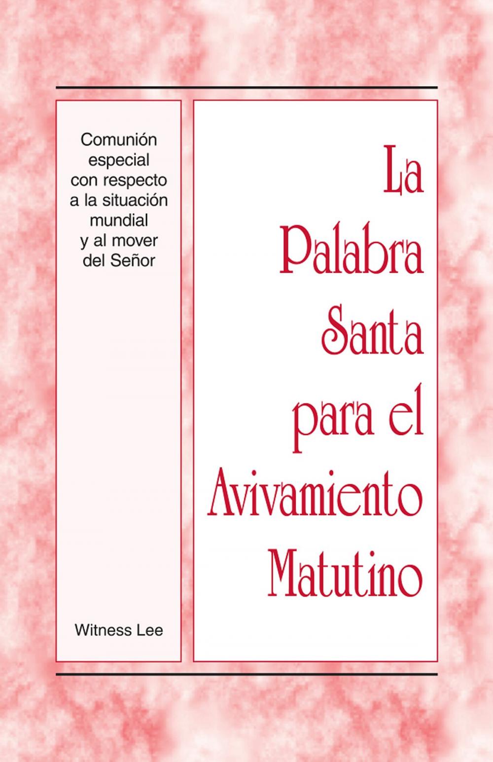 Big bigCover of La Palabra Santa para el Avivamiento Matutino - Comunión especial con respecto a la situación mundial y al mover del Señor