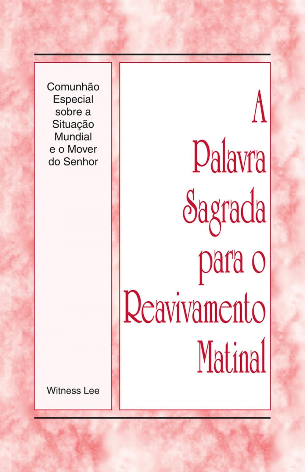 Big bigCover of A Palavra Sagrada para o Reavivamento Matinal - Comunhão Especial sobre a Situação Mundial e o Mover do Senhor