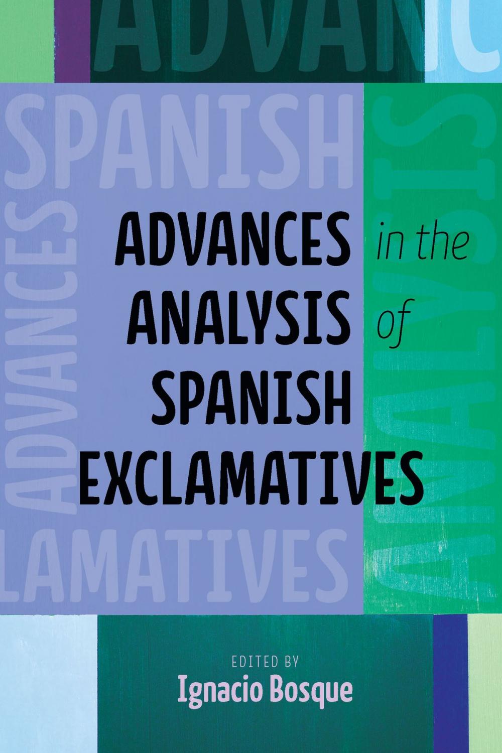 Big bigCover of Advances in the Analysis of Spanish Exclamatives