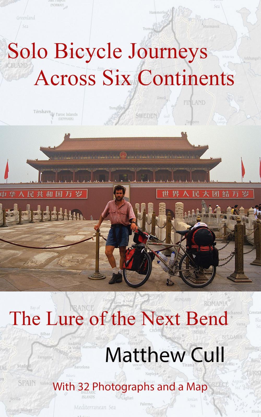 Big bigCover of Solo Bicycle Journeys Across Six Continents, The Lure of the Next Bend