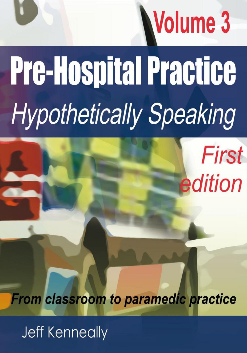 Big bigCover of Prehospital Practice Volume 3 First edition