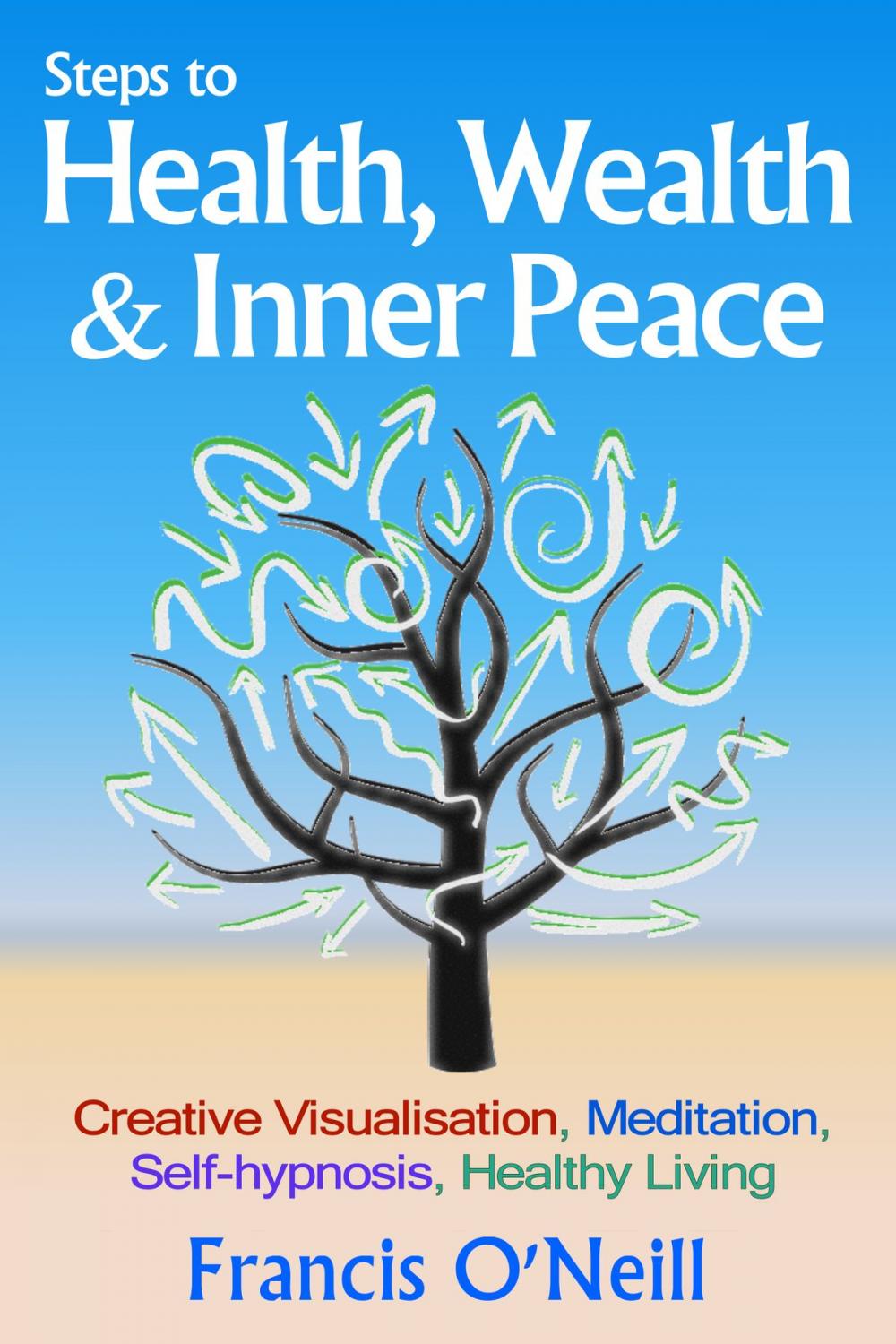 Big bigCover of Steps To Health, Wealth & Inner Peace