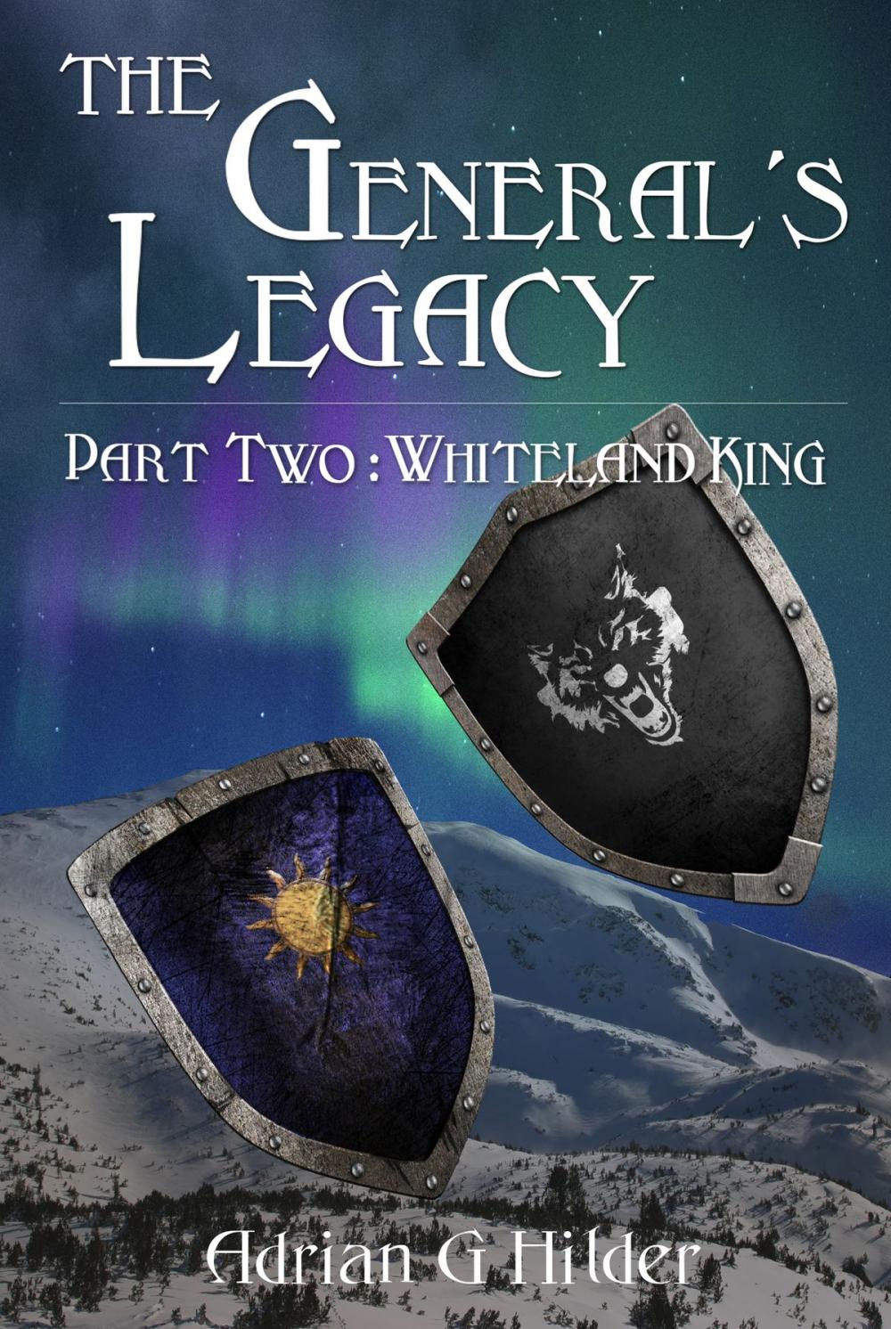 Big bigCover of The General's Legacy - Part Two: Whiteland King