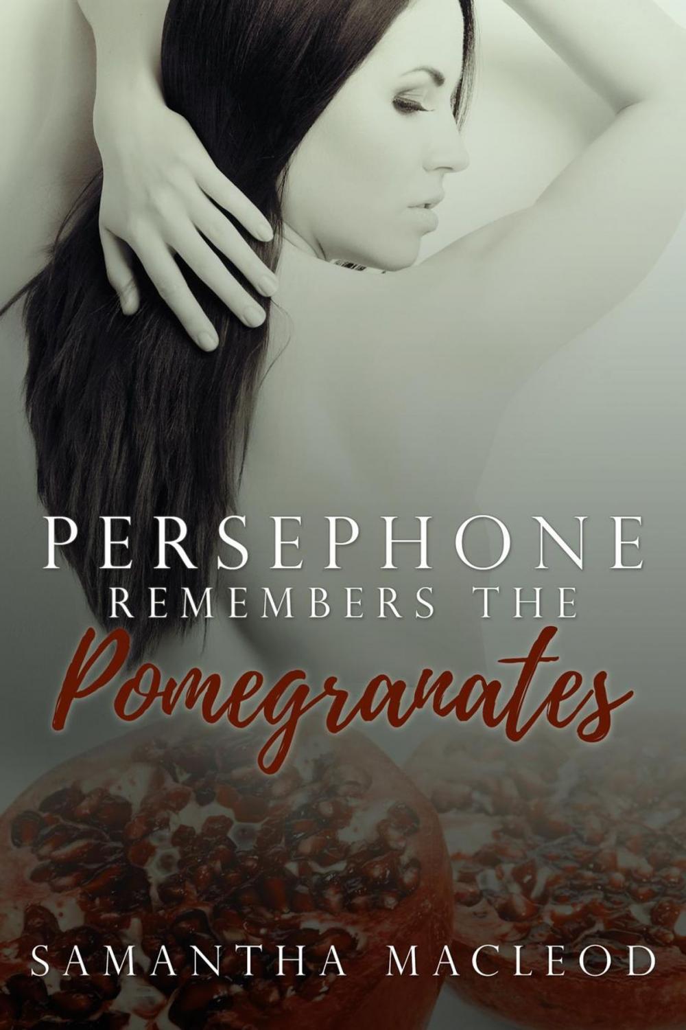 Big bigCover of Persephone Remembers the Pomegranates