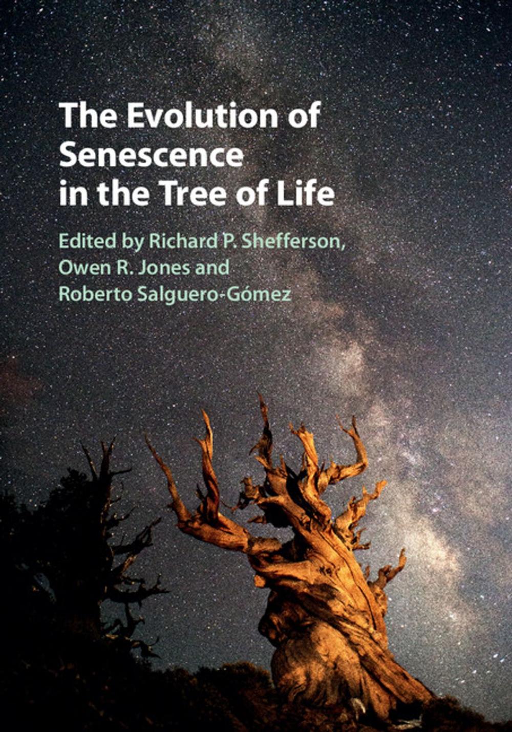 Big bigCover of The Evolution of Senescence in the Tree of Life