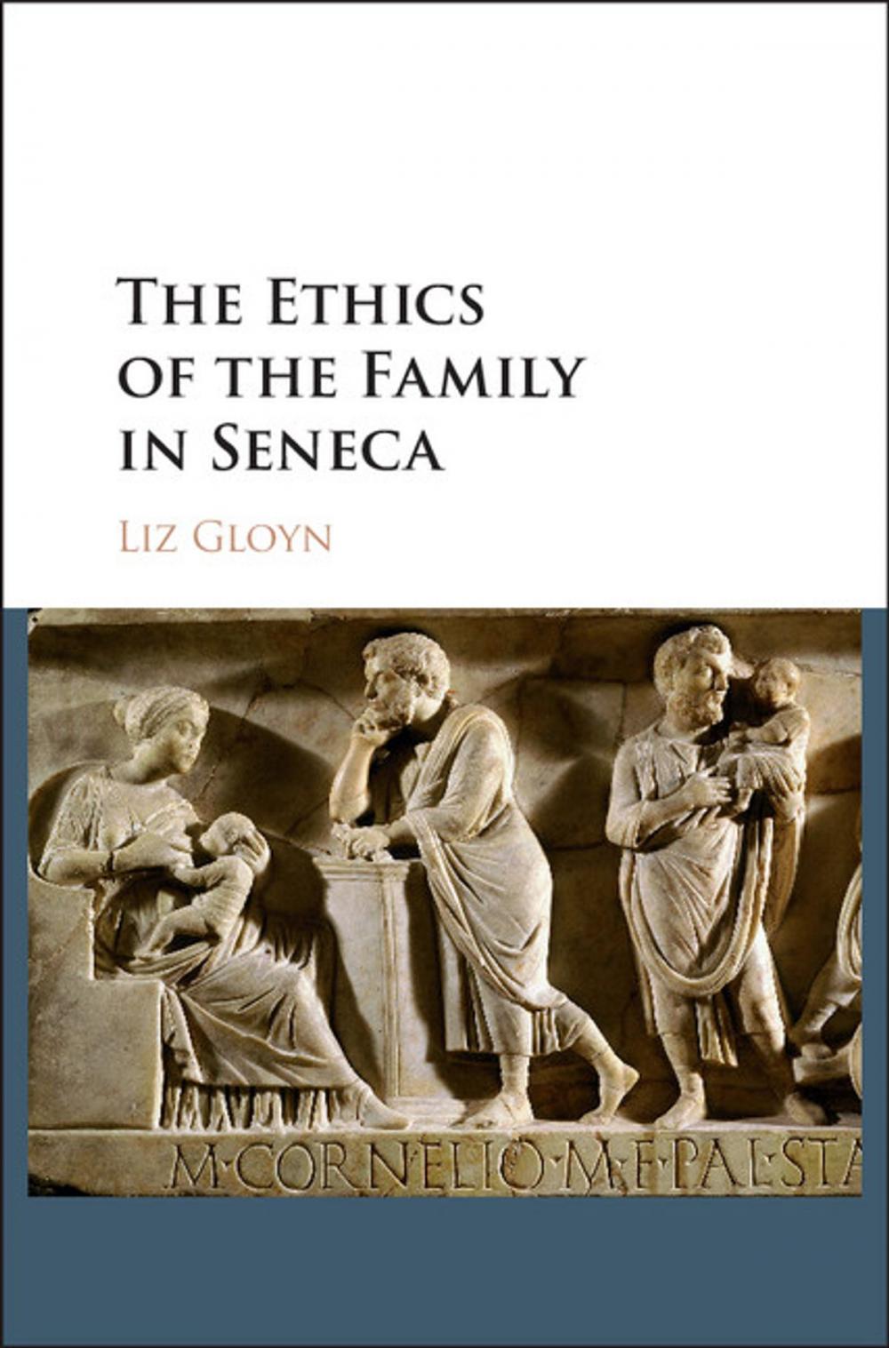 Big bigCover of The Ethics of the Family in Seneca