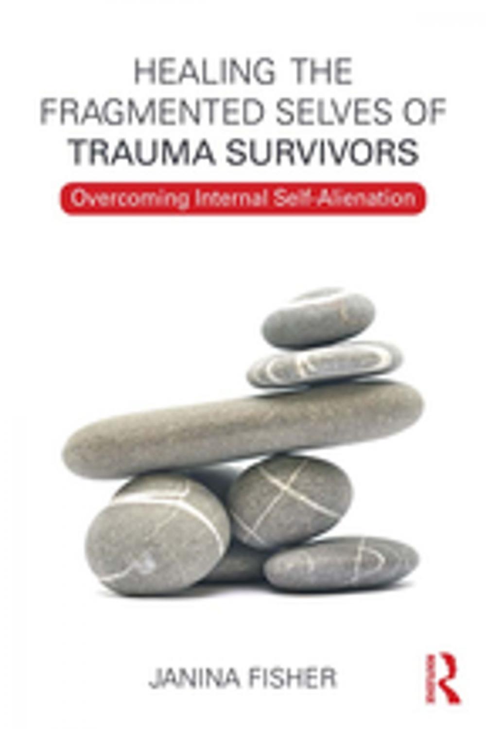 Big bigCover of Healing the Fragmented Selves of Trauma Survivors