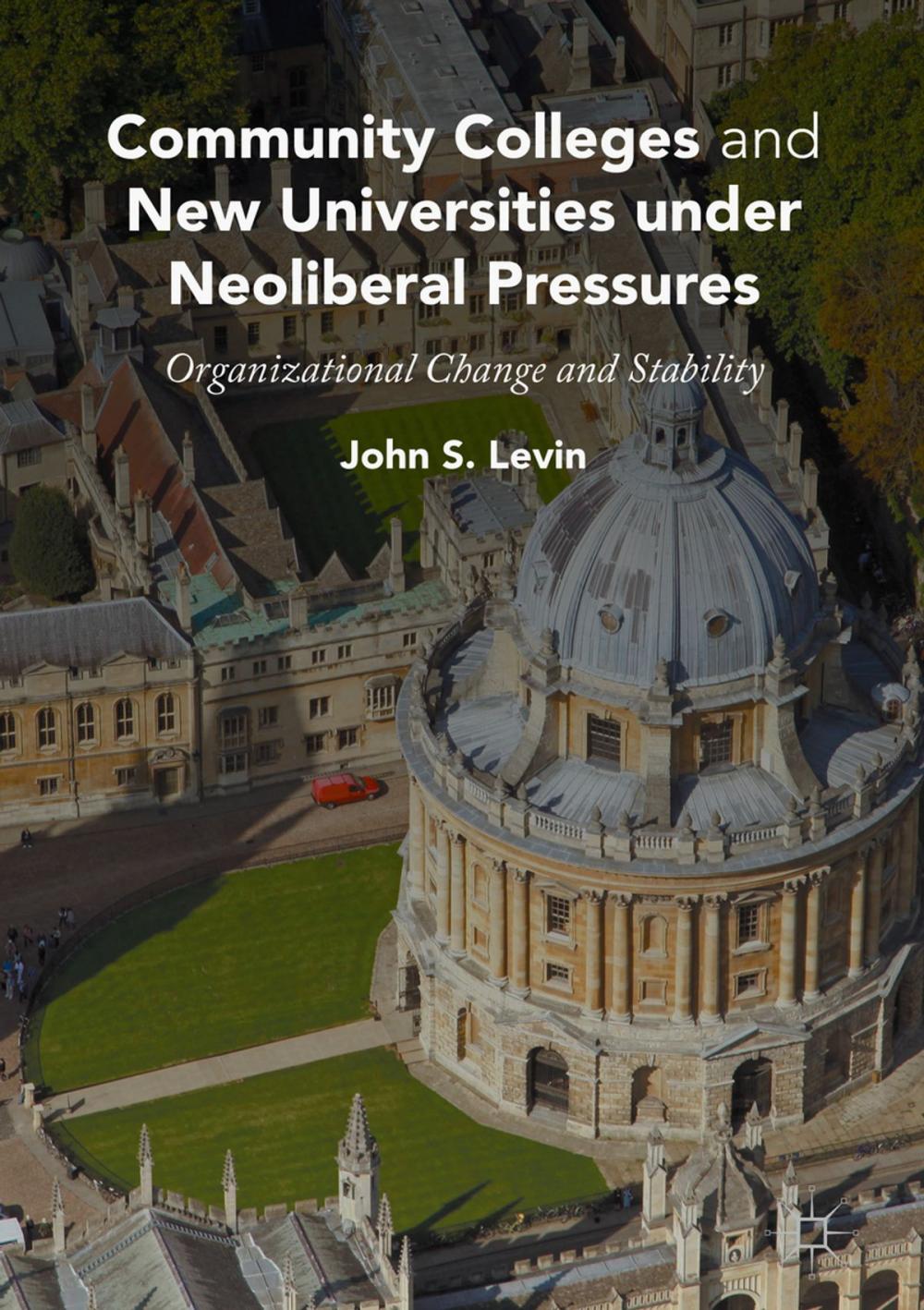 Big bigCover of Community Colleges and New Universities under Neoliberal Pressures