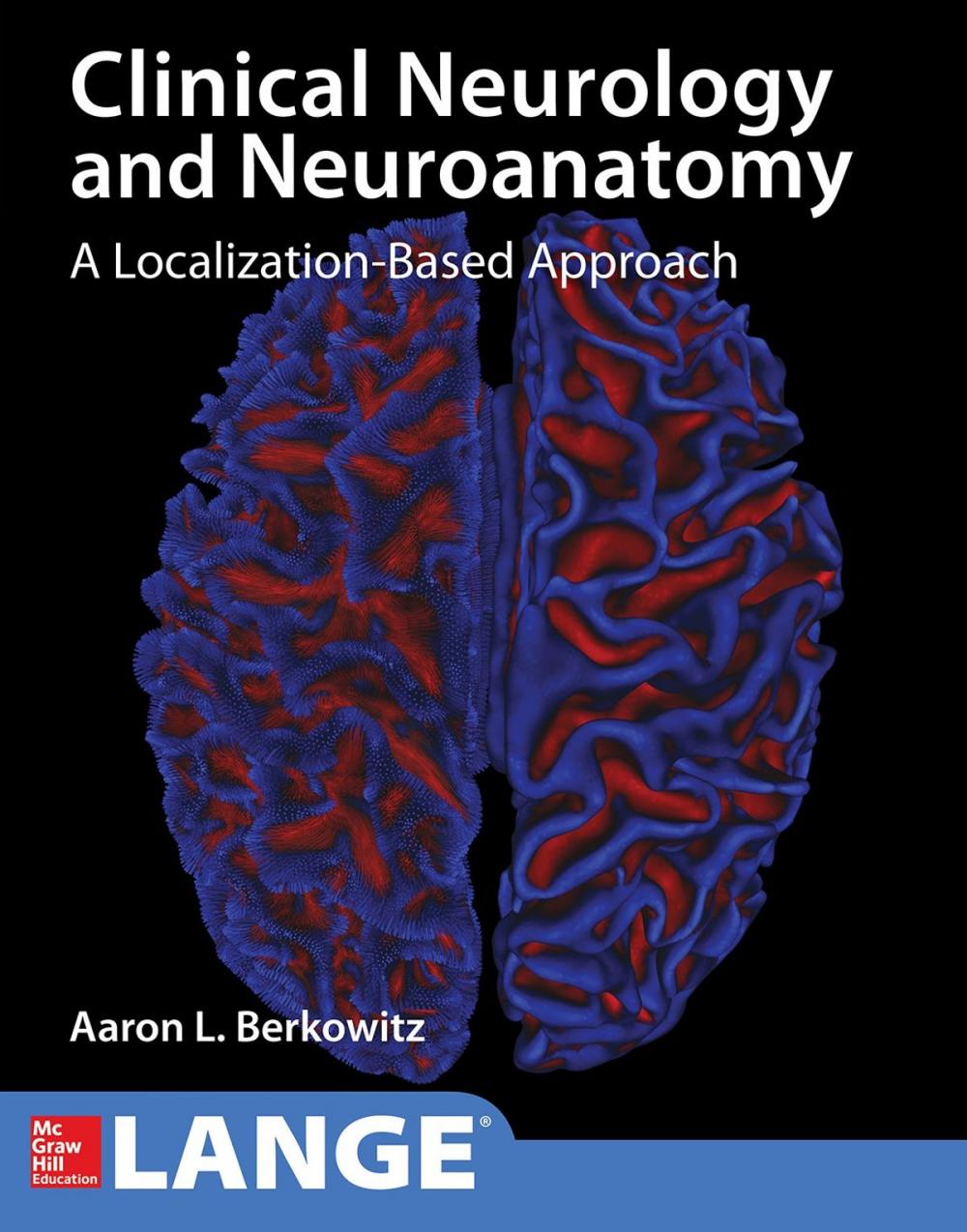 Big bigCover of Lange Clinical Neurology and Neuroanatomy: A Localization-Based Approach