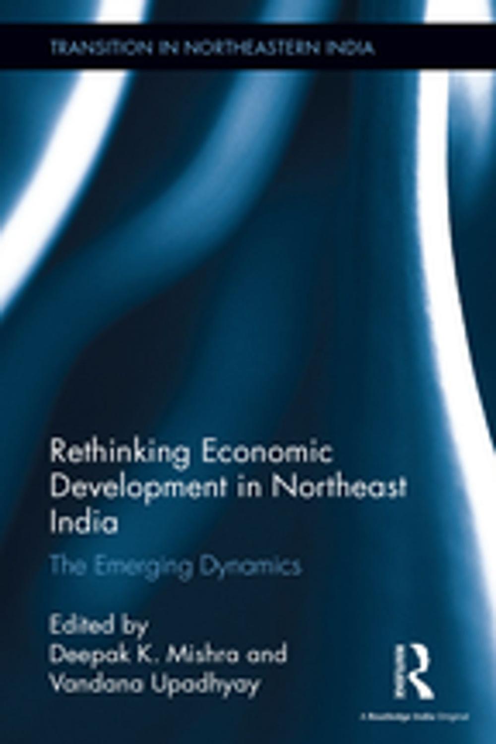 Big bigCover of Rethinking Economic Development in Northeast India