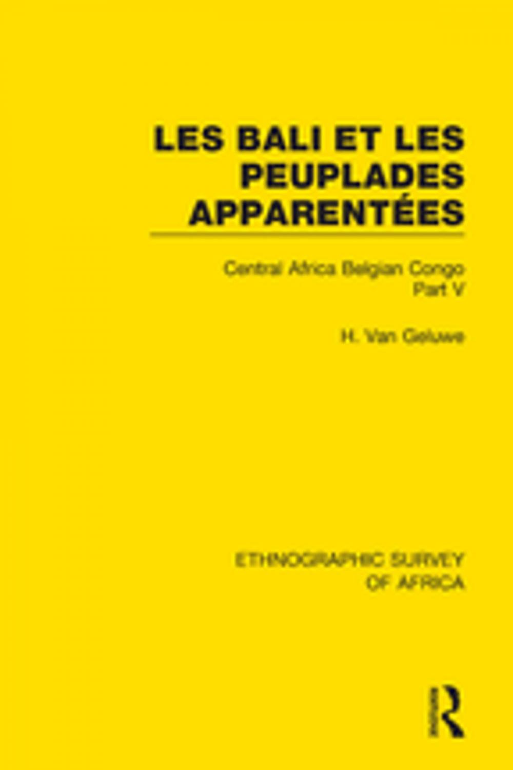 Big bigCover of Les Bali et les Peuplades Apparentées (Ndaka-Mbo-Beke-Lika-Budu-Nyari)